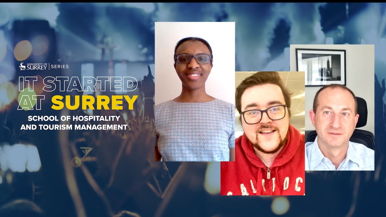 It Started at Surrey | School of Hospitality and Tourism Management | University of Surrey