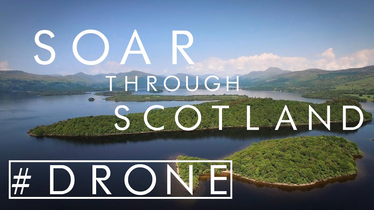 Soar Through Scotland #Drone