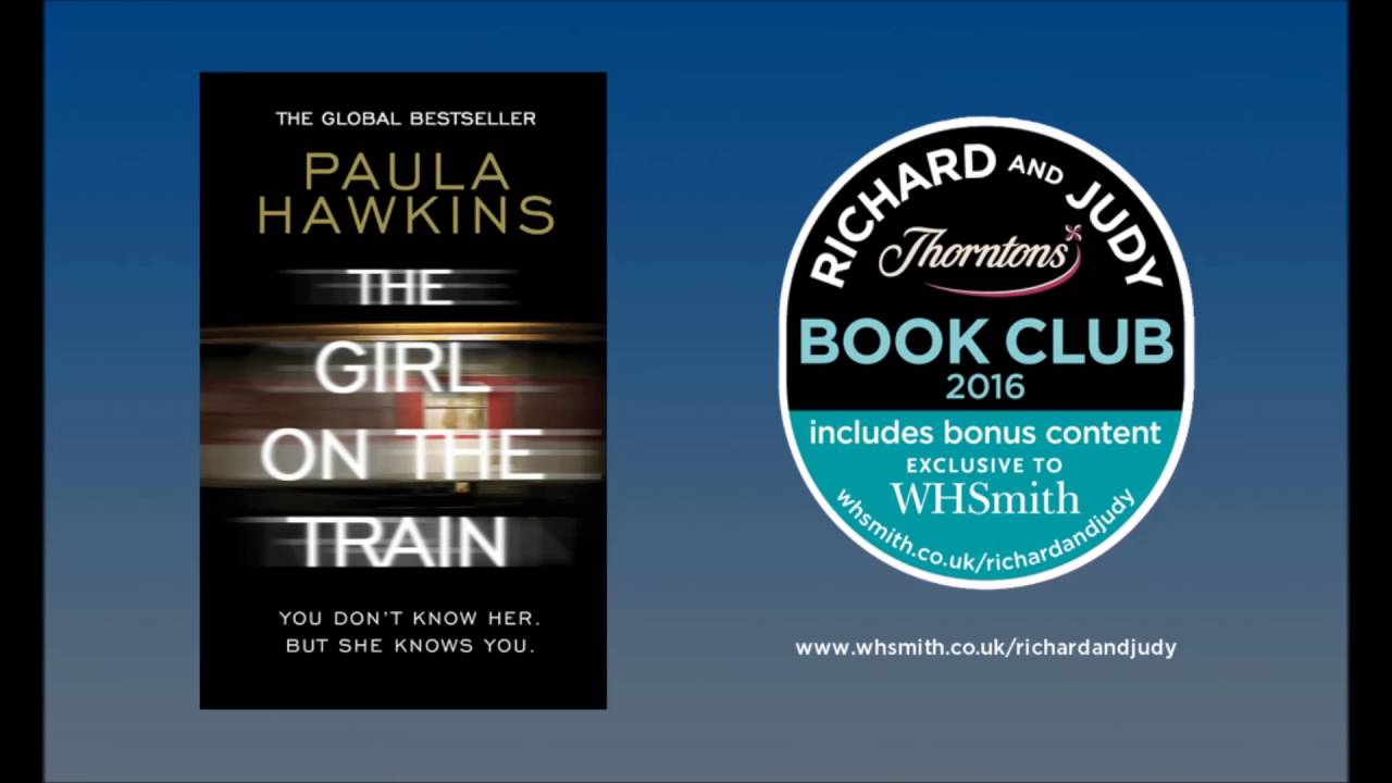 Paula Hawkins - The Girl on the Train. WHSmith Richard and Judy Book Club Summer 2016