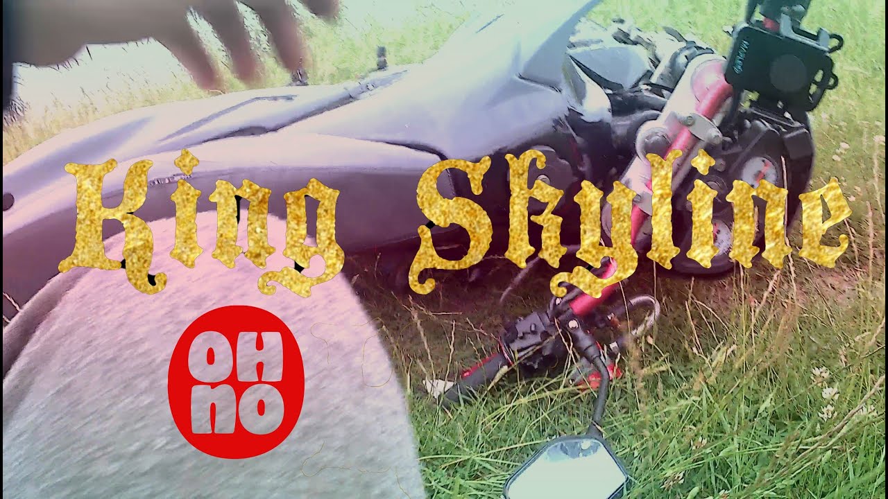 King Skyline Finds New Trails *Drop's it :( *