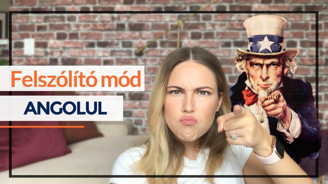 Felszólító mód angolul | HASZNÁLAT + RAGOZÁS