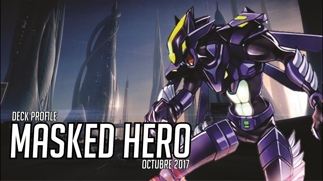 PLUS ULTRA! Deck Profile Masked HERO! (Octubre 2017)