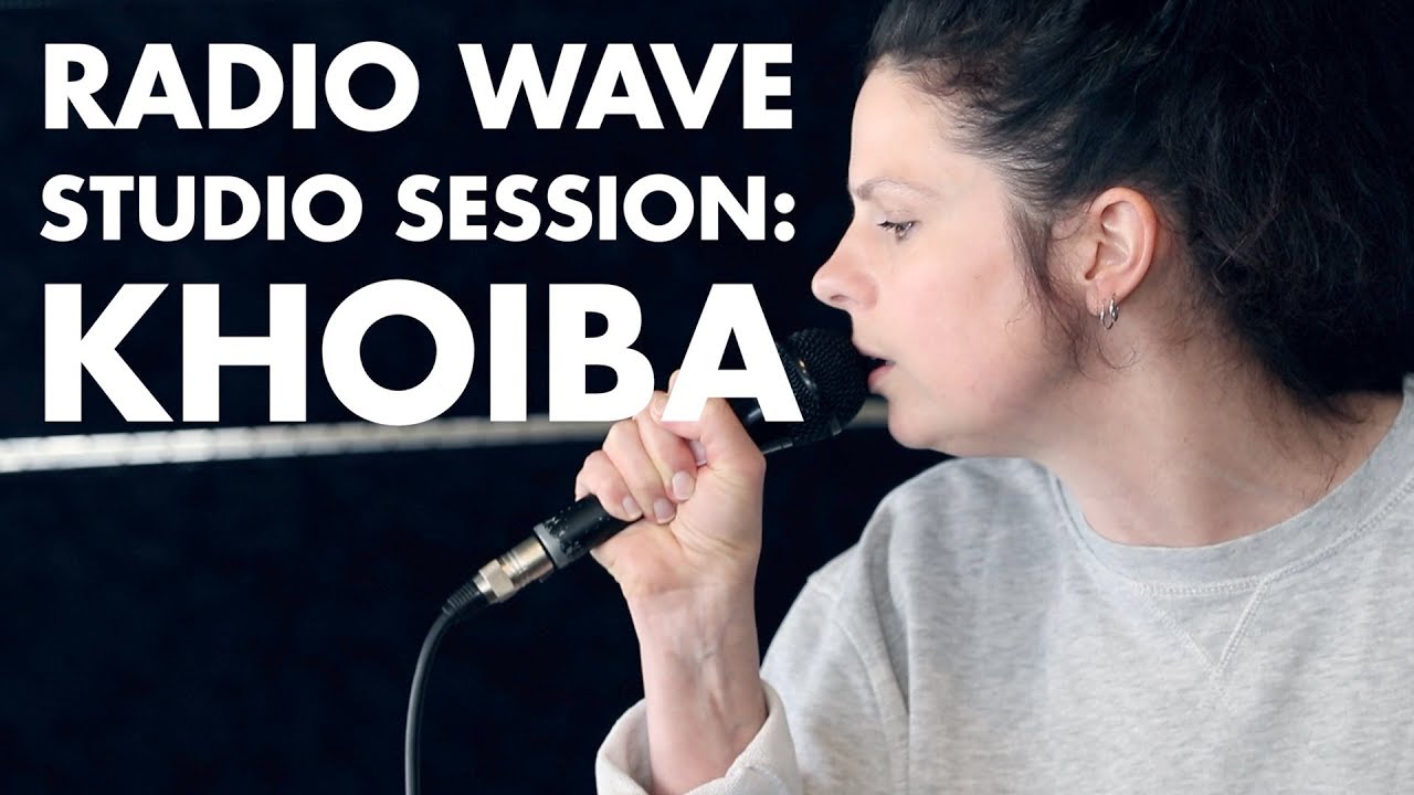 Khoiba: Radio Wave Studio Session
