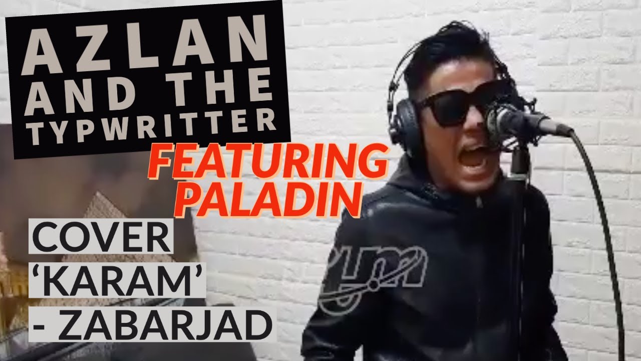 KARAM - Zabarjad COVER by AZLAN and typewriter Feat. PALADIN