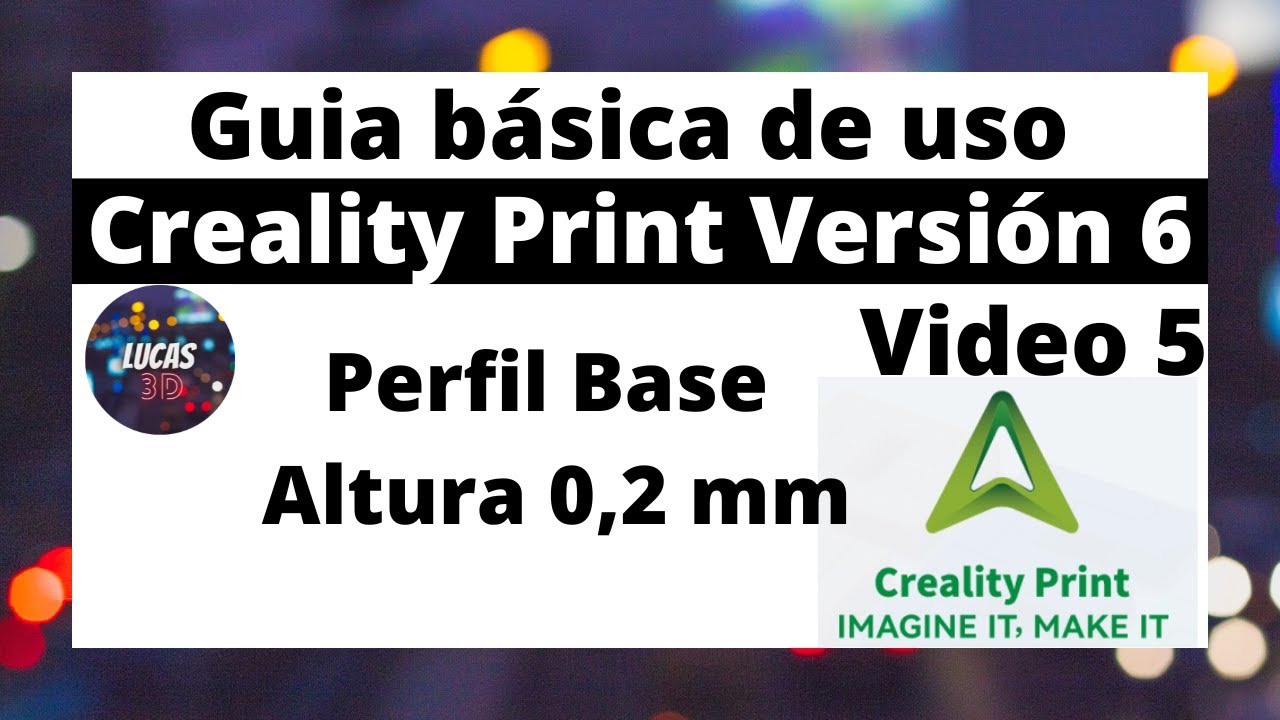 💥 Creality Print - Perfil Base Altura 0,20 mm - Video 5 🔥 