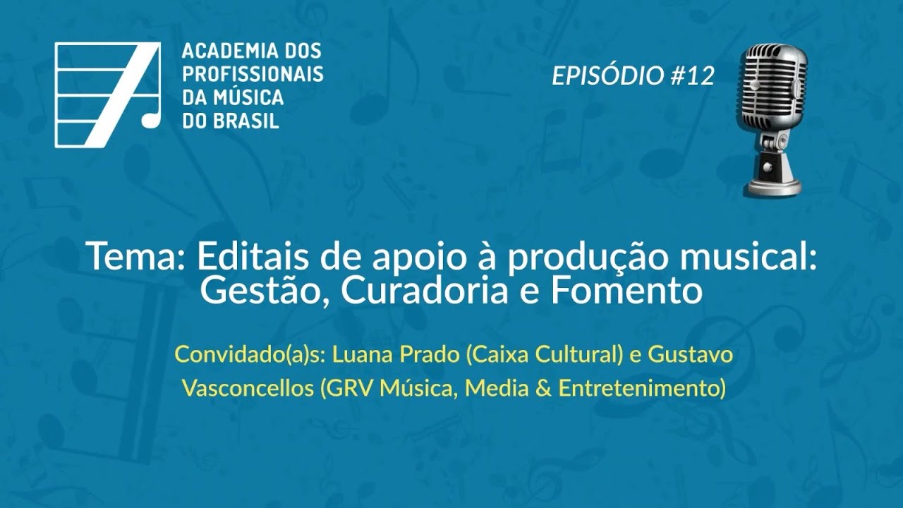 2ª Temporada do Podcast – Academia dos Profissionais da Música - Episodio 12