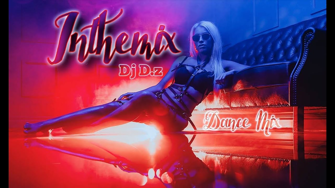 Dance Remix Dj .D.z New Style Mix Marzo 2023...