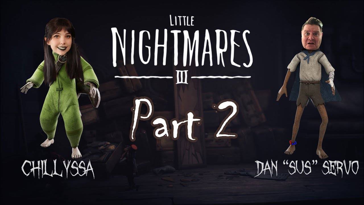 Little Nightmares 3 Co-op with Chillyssa | Part 2 | danServo