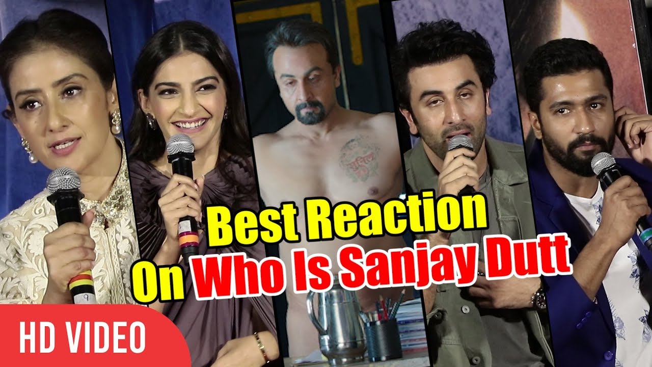 Who Is Sanjay Dutt ? | Best Reaction Of Ranbir, Sonam, Dia, Manisha | Sanju Official Trailer Launch