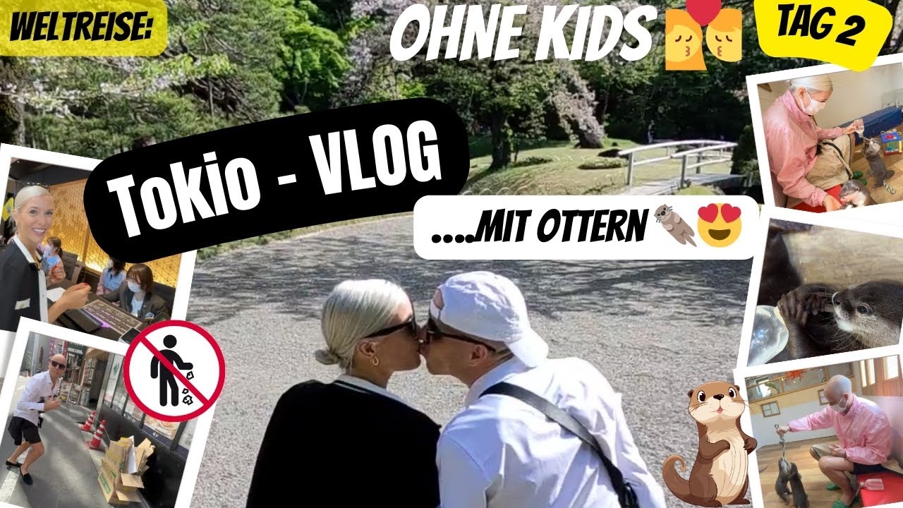 Tokio VLOG - zu weit durch Tokio mit Ottern, Japanischem Garten & Skytower 🗼