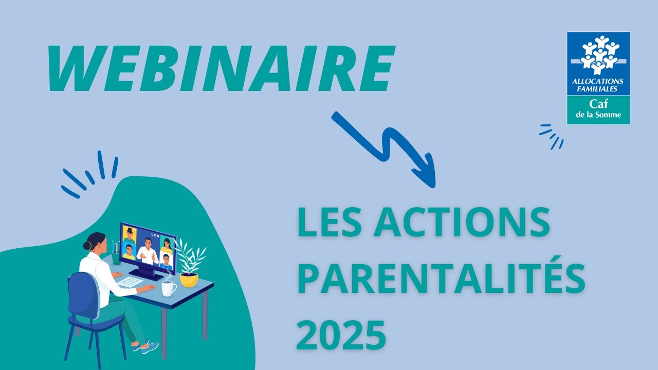 Webinaire actions de soutien &agrave; la parentalit&eacute; du 28 f&eacute;vrier 2025