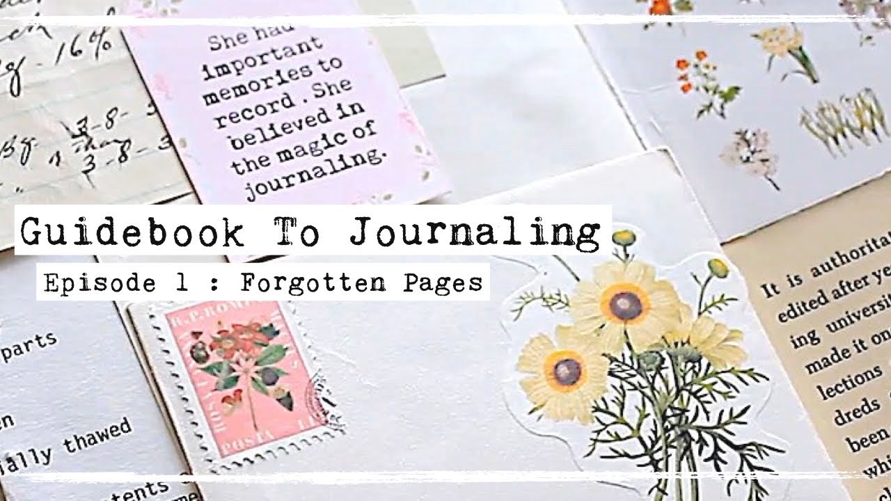 Guidebook To Journaling | Forgotten Pages | Ep 1