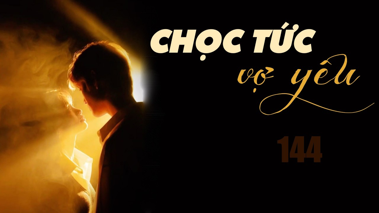 [HOT] CHỌC TỨC VỢ YÊU MUA 1 TẶNG 1 TẬP 144: Hôn thật hay hôn giả?. Truyện Ngôn Tình HOT Ngọt, Sủng