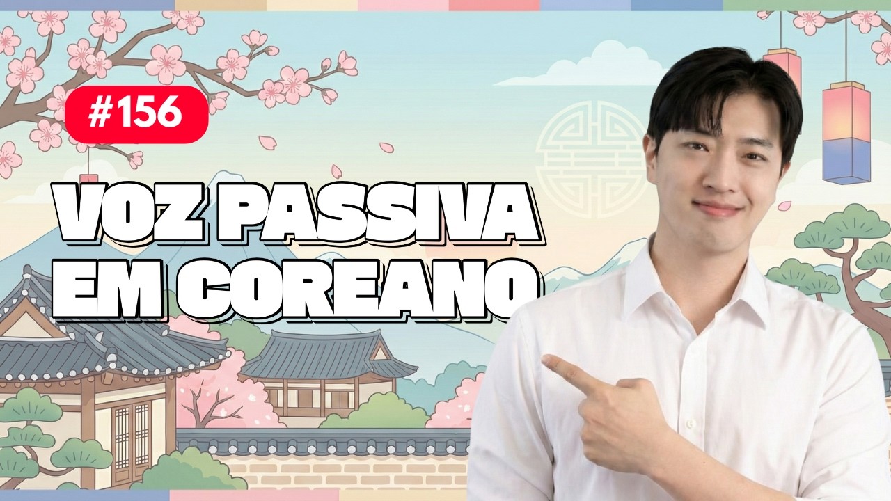 LIVE #156 - VOZ PASSIVA EM COREANO