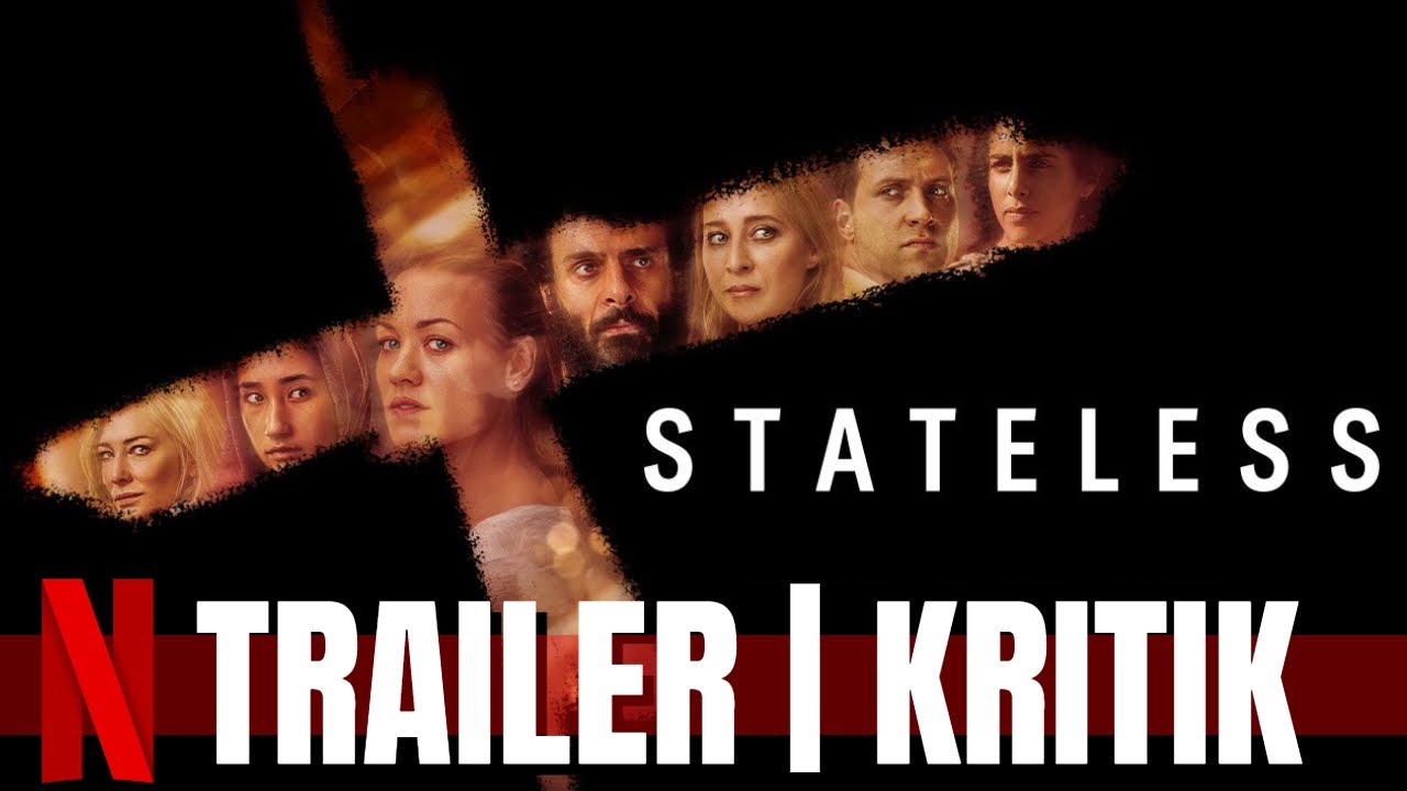 STATELESS Review, Kritik & Trailer German Deutsch der neuen Netflix Original Serie 2020