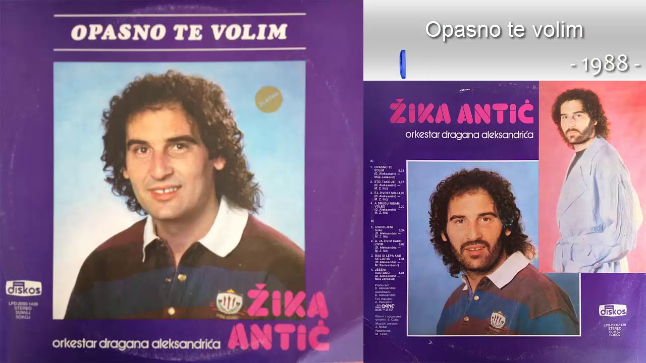 Zika Antic - Opasno te volim - (Audio 1988)