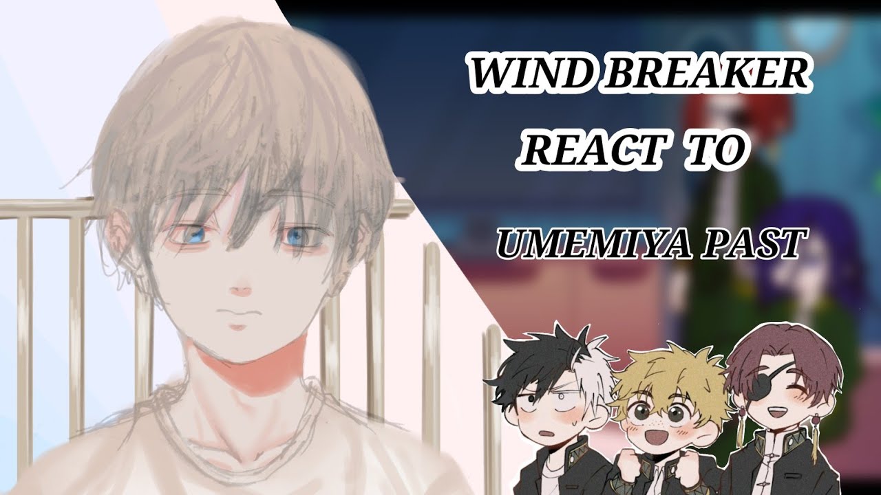 Wind breaker react to Umemiya Past //PT//ENG//React to