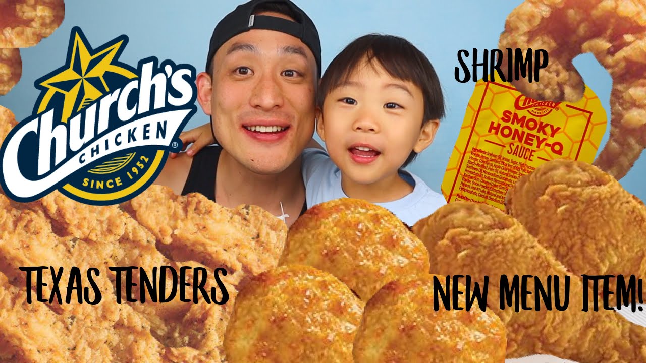 FRIED CHICKEN + NEW CHURCH'S CHICKEN ITEM~ TEXAS TENDERS N SHRIMP!