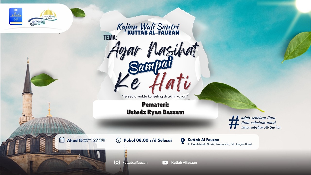 LIVE !!!  Kajian Wali Santri Kuttab Al Fauzan Pekalongan | Ahad, 15 Februari 2026