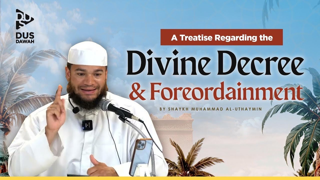 Lessons on the Divine Decree | Lesson 3 | Abu Kenzah Jamal
