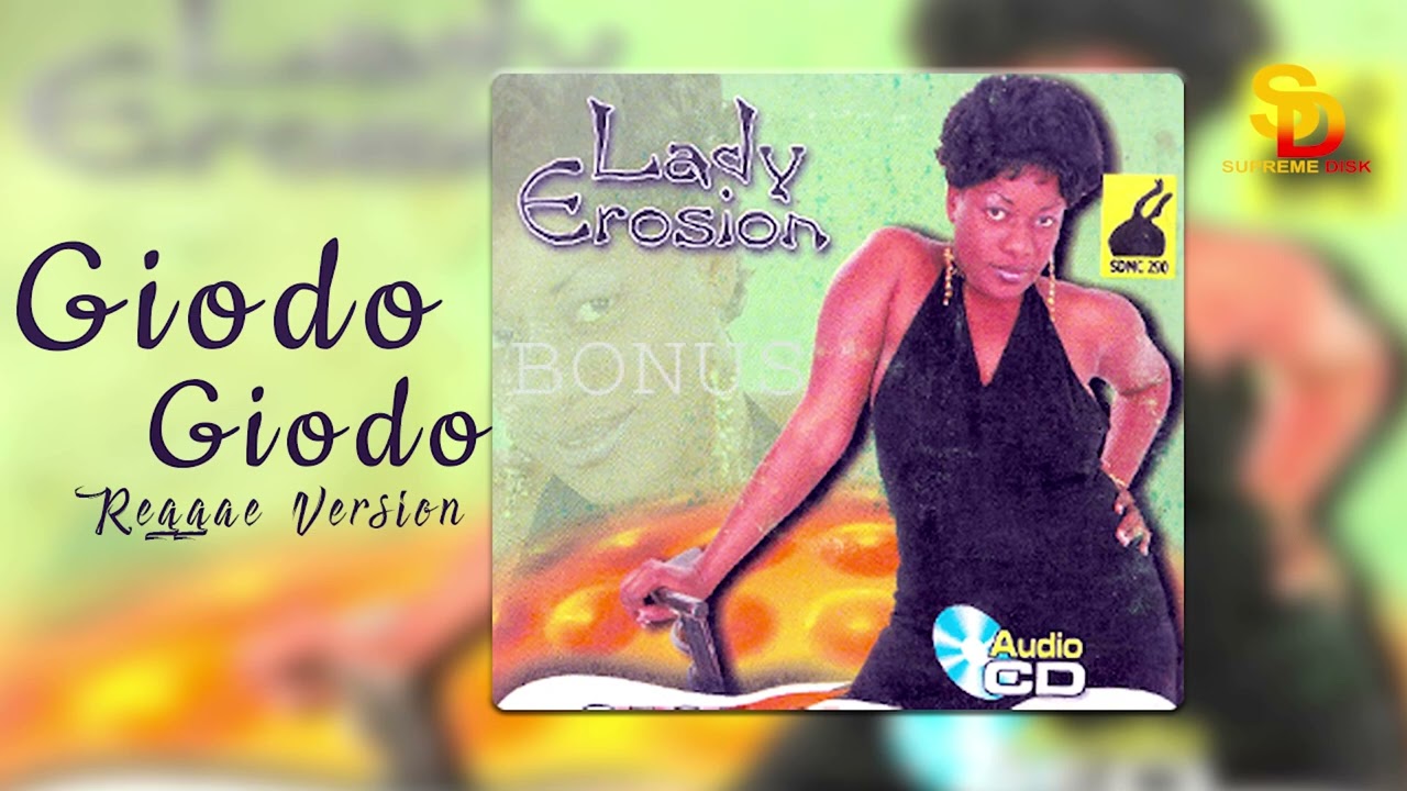 LADY EROSION - GIODOGIODO [REGGAE VERSION - BENIN MUSIC [BEST OF LADY EROSION]