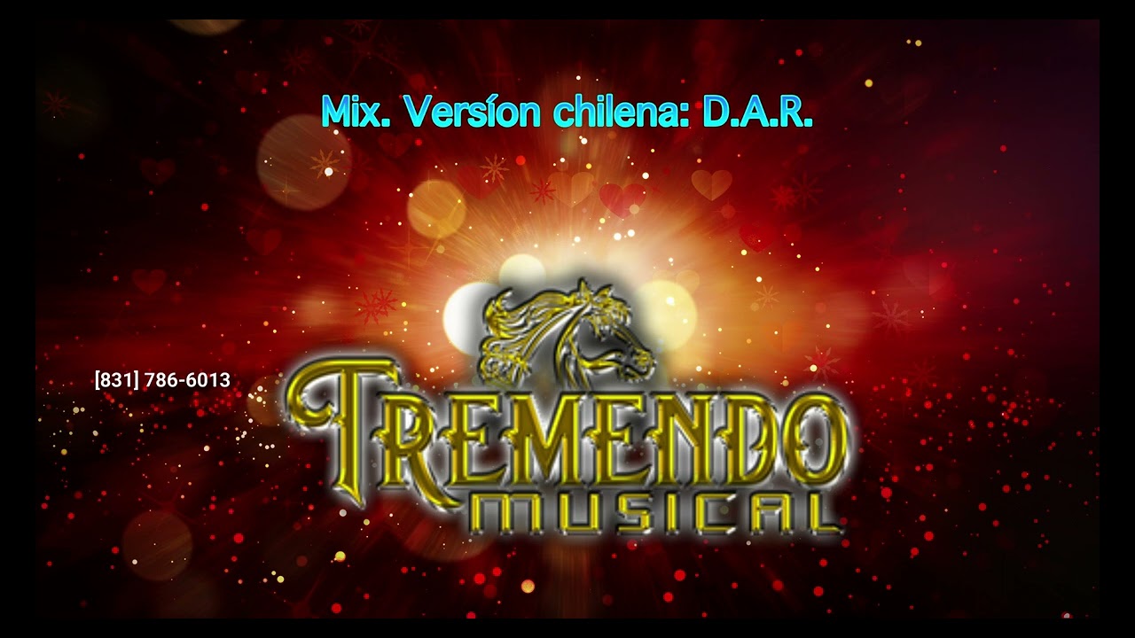 Mix. Version Chilena D.A.R    TREMENDO MUSICAL