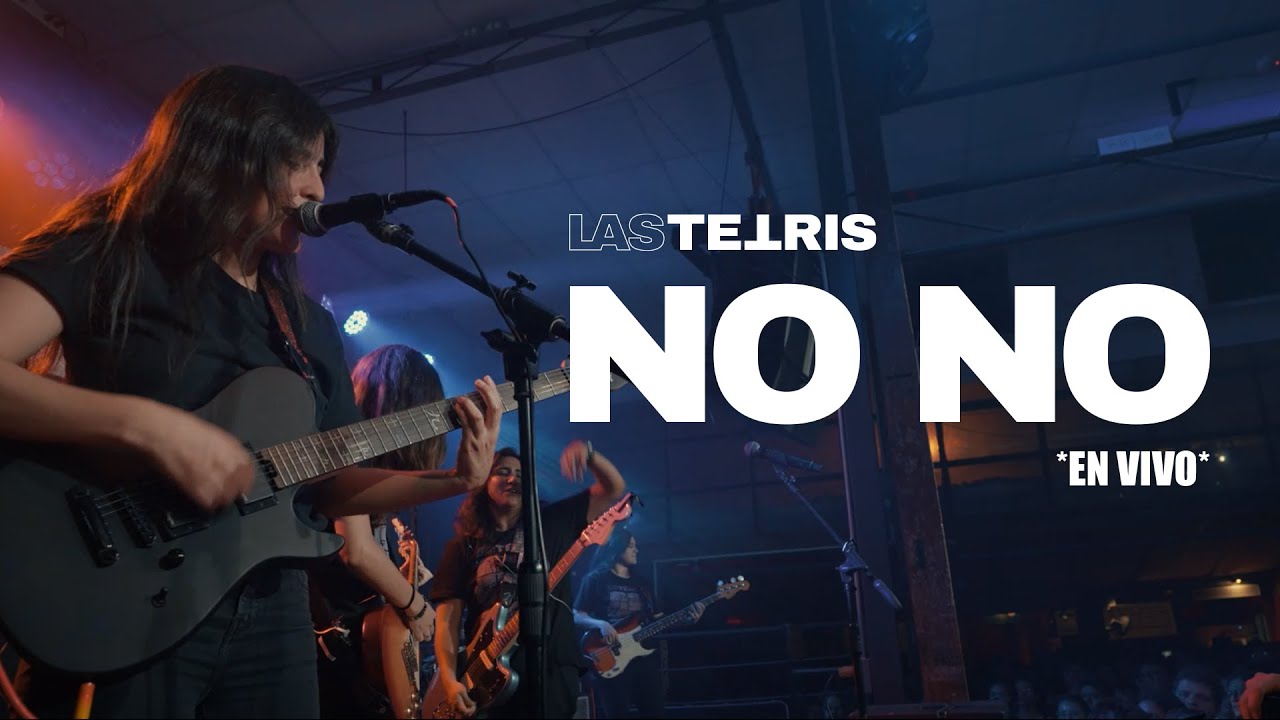 No No - Las Tetris (en vivo)