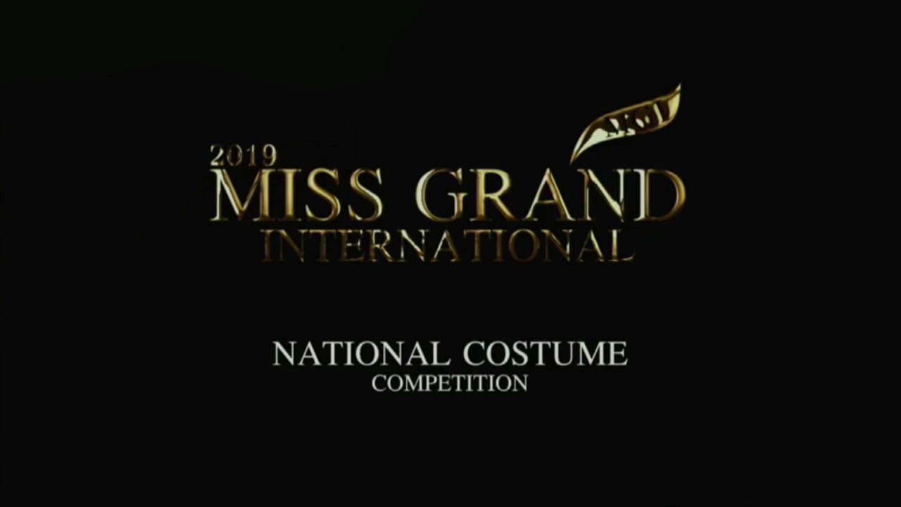 2019 MISS GRAND INTERNATIONAL : Best National Costume Competition Song