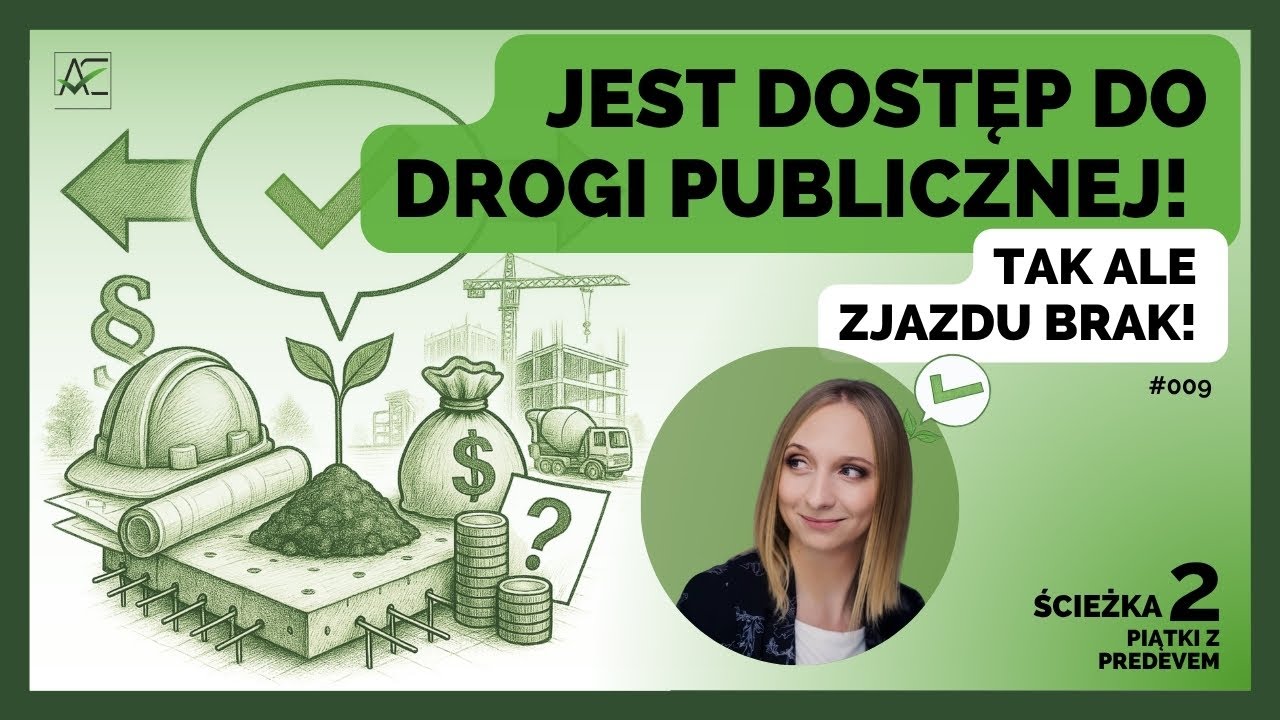 Dostęp do drogi publicznej: Największe kłamstwo w inwestycjach budowlanych | FD #009