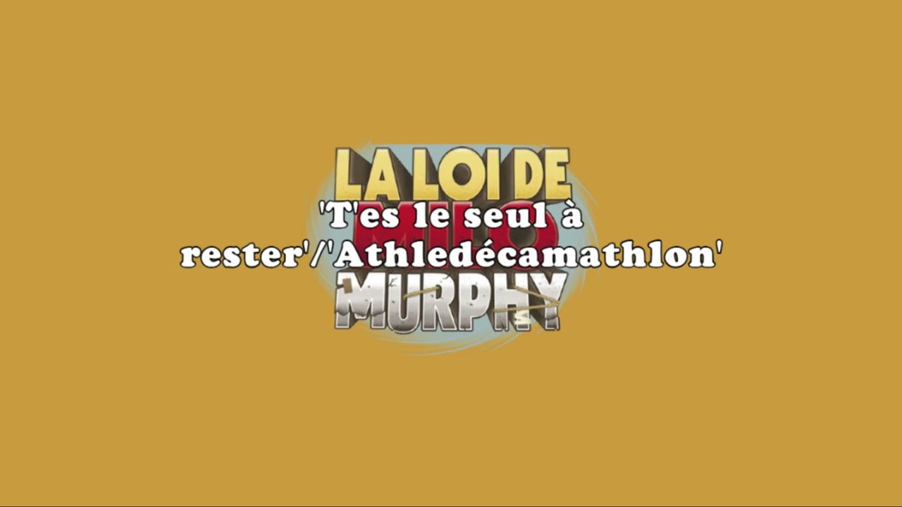 La Loi de Milo Murphy - 'T'es le seul à rester'/'Athledécamathlon' (French)