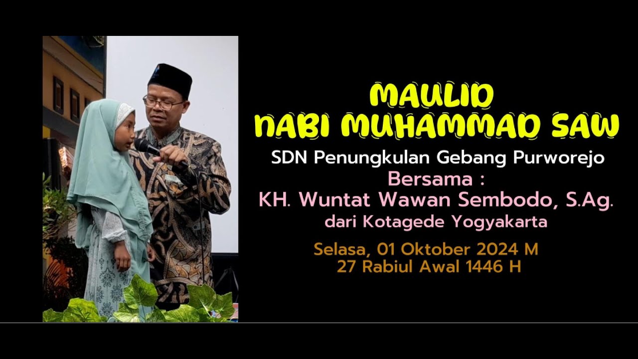 Ust WUNTAT WAWAN SEMBODO, S Ag  MAULID NABI MUHAMMAD SAW DI SDN PENUNGKULAN 2024