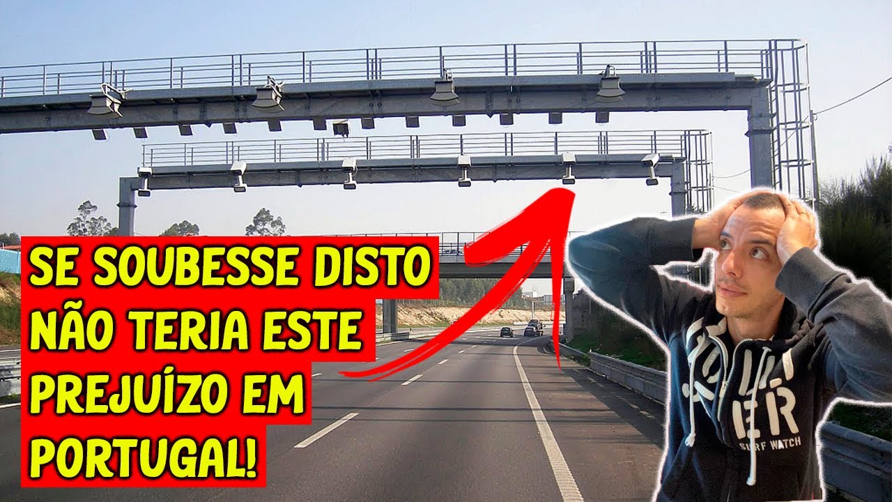 PORTAGENS, ISTO NINGUEM TE CONTA E PODE GERAR UM GRANDE GASTO NA CHEGADA EM PORTUGAL