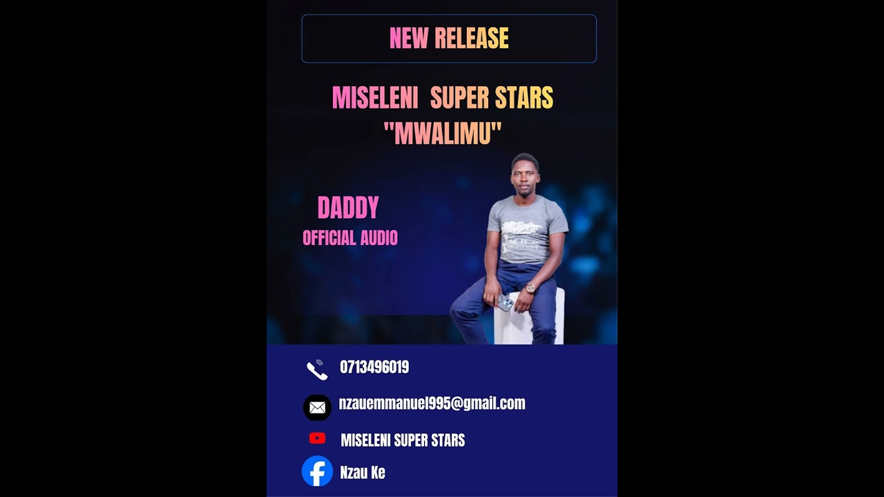 DADDY  -OFFICIAL AUDIO BY MWALIMU           MISELENI SUPER STARS 
