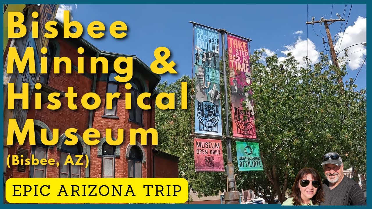 Mining And Historical Museum (Bisbee, Arizona) History