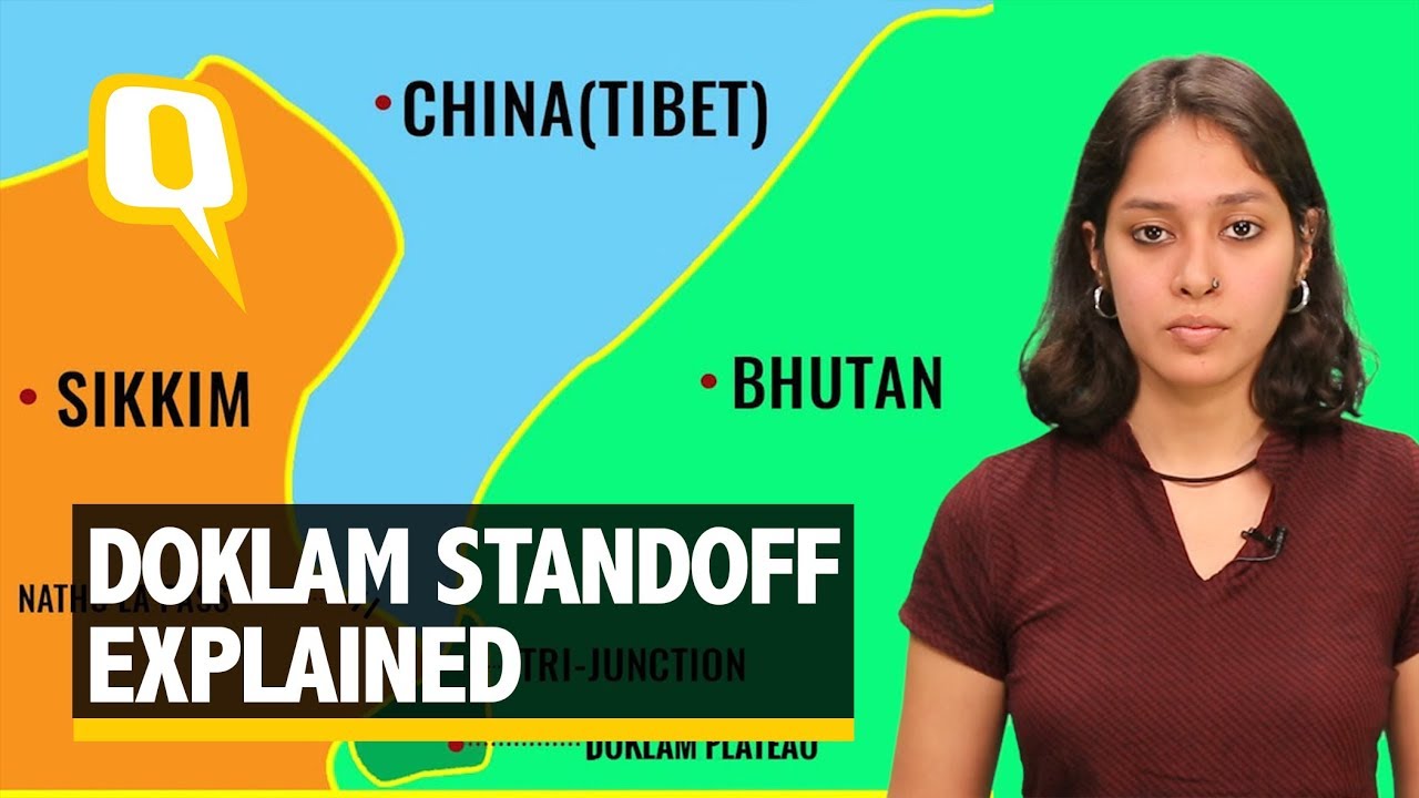 Doklam Standoff Explained: Who’s Involved and Why Is India Afraid? | The Quint