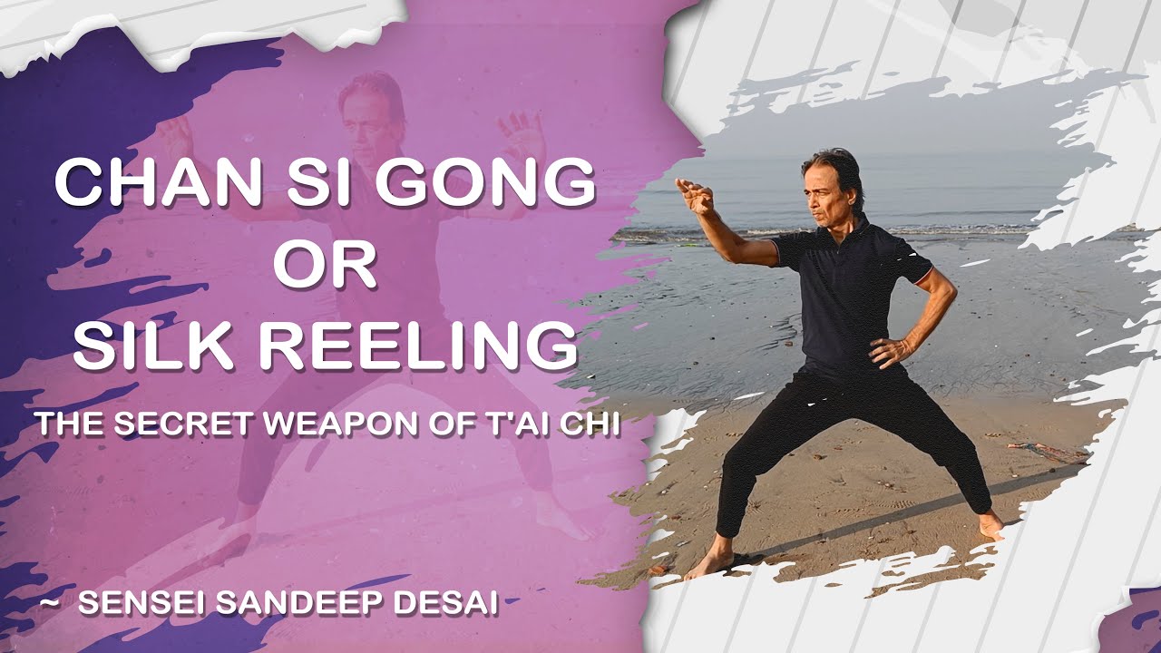 Chan Si Gong or Silk Reeling | The Secret Weapon of T'ai Chi
