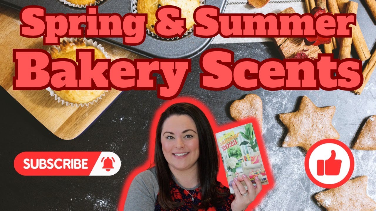 Spring & Summer Bakery Scents