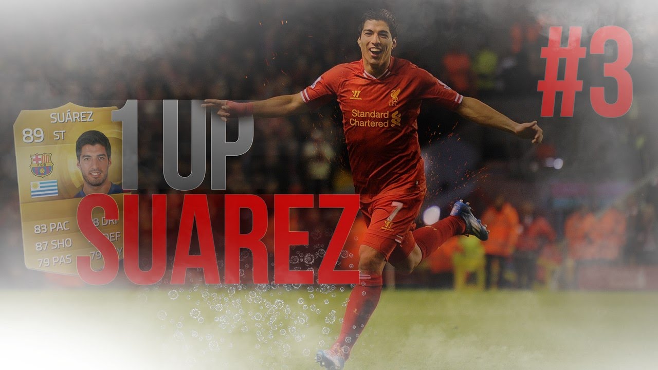 1 UP | Luis Suarez #3 | FIFA 15