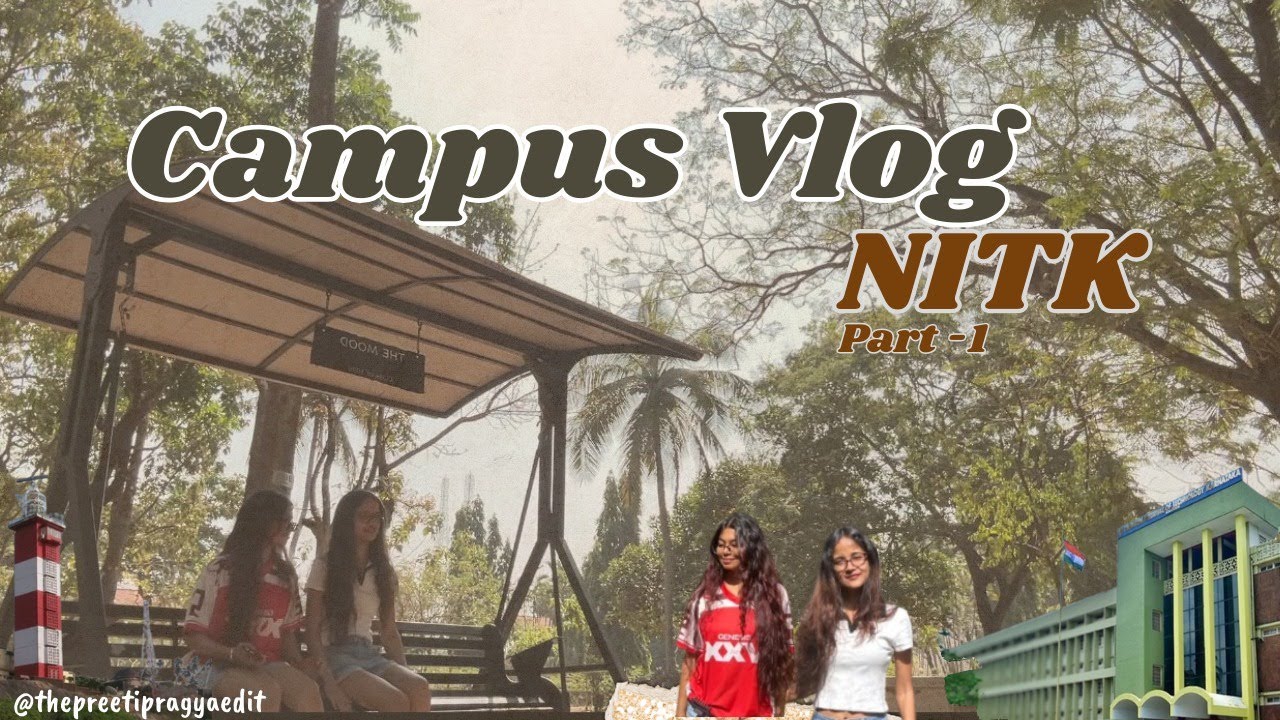 NITK Campus Tour Part 1 | Eastern Campus | 3rd Years ✨