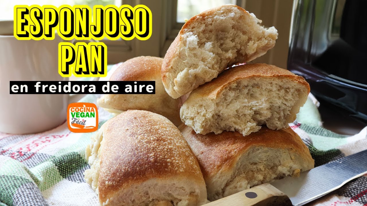 Pan elaborado EN FREIDORA DE AIRE - Cocina Vegan Fácil