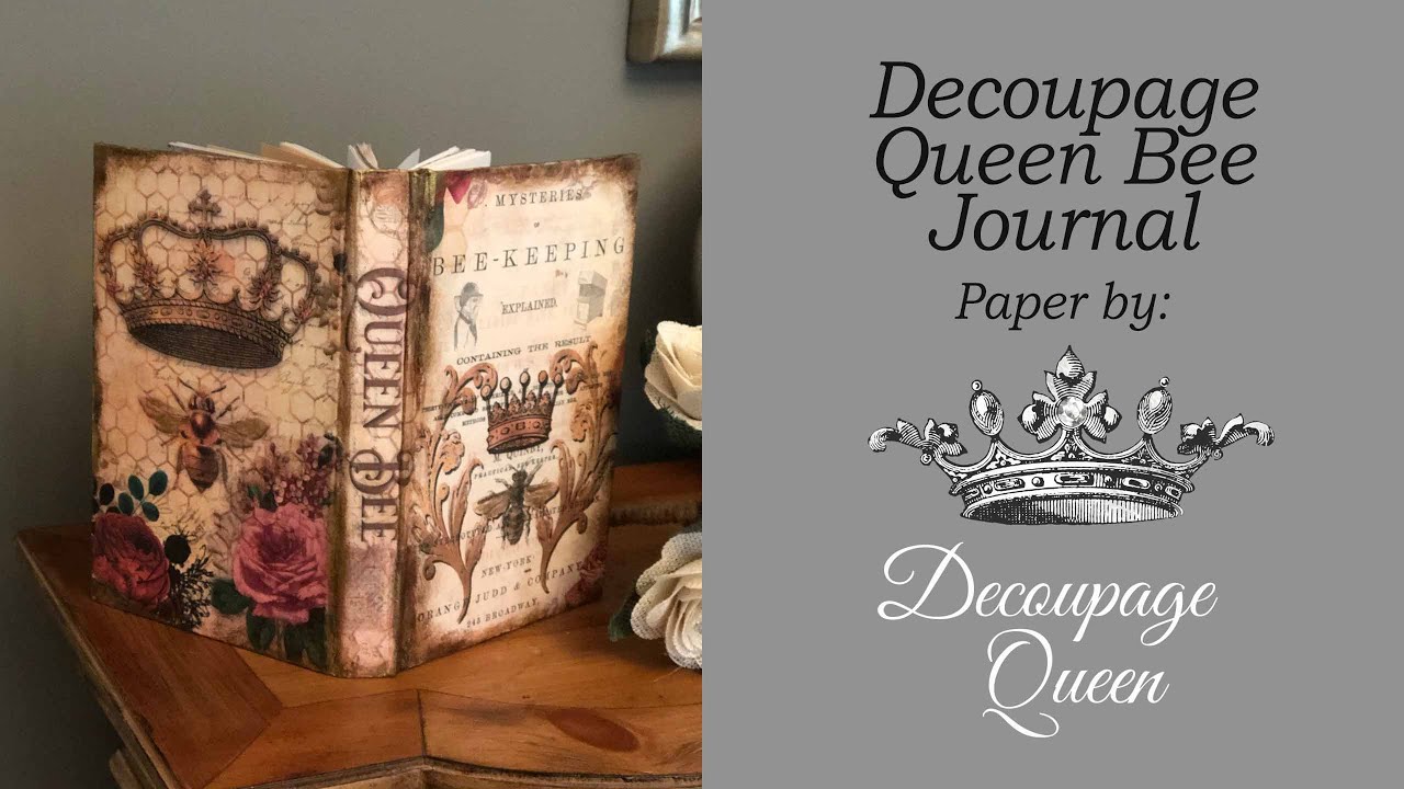 Decoupage Queen Bee Journal by Teresa