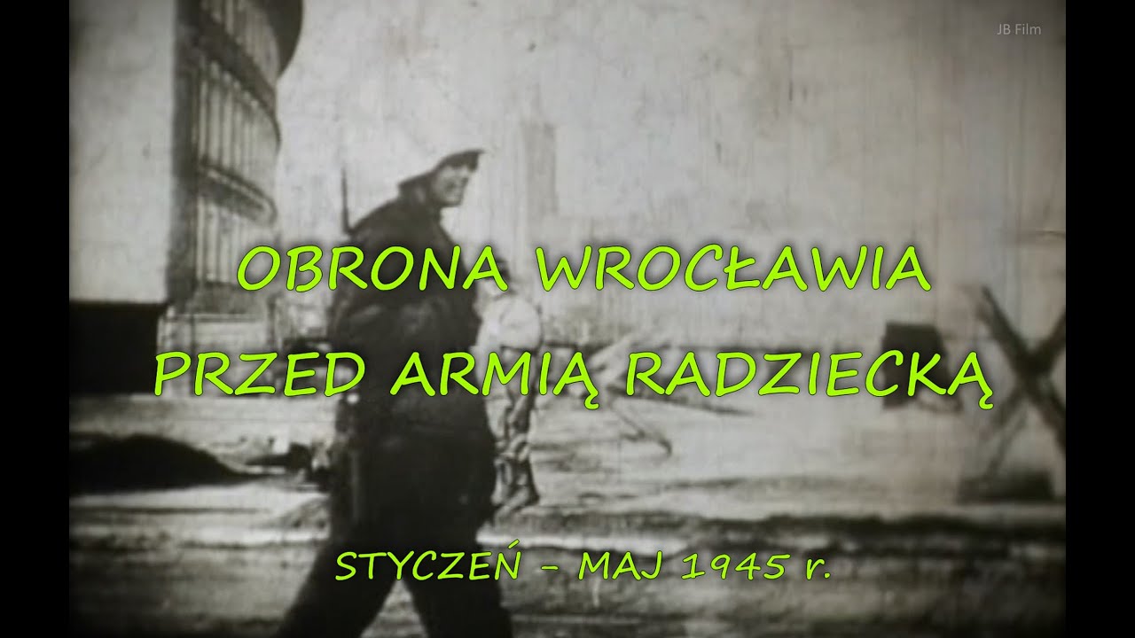 Obrona Wrocławia przed Armią radziecką -  Filmowe kroniki wojenne  #breslau #wrocław