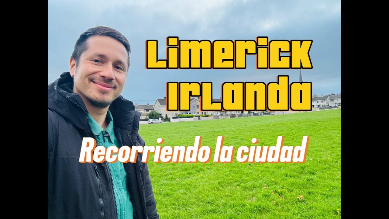 4 años viviendo en Limerick, Irlanda.Tour por lugares que debes conocer si vienes a estudiar inglés.
