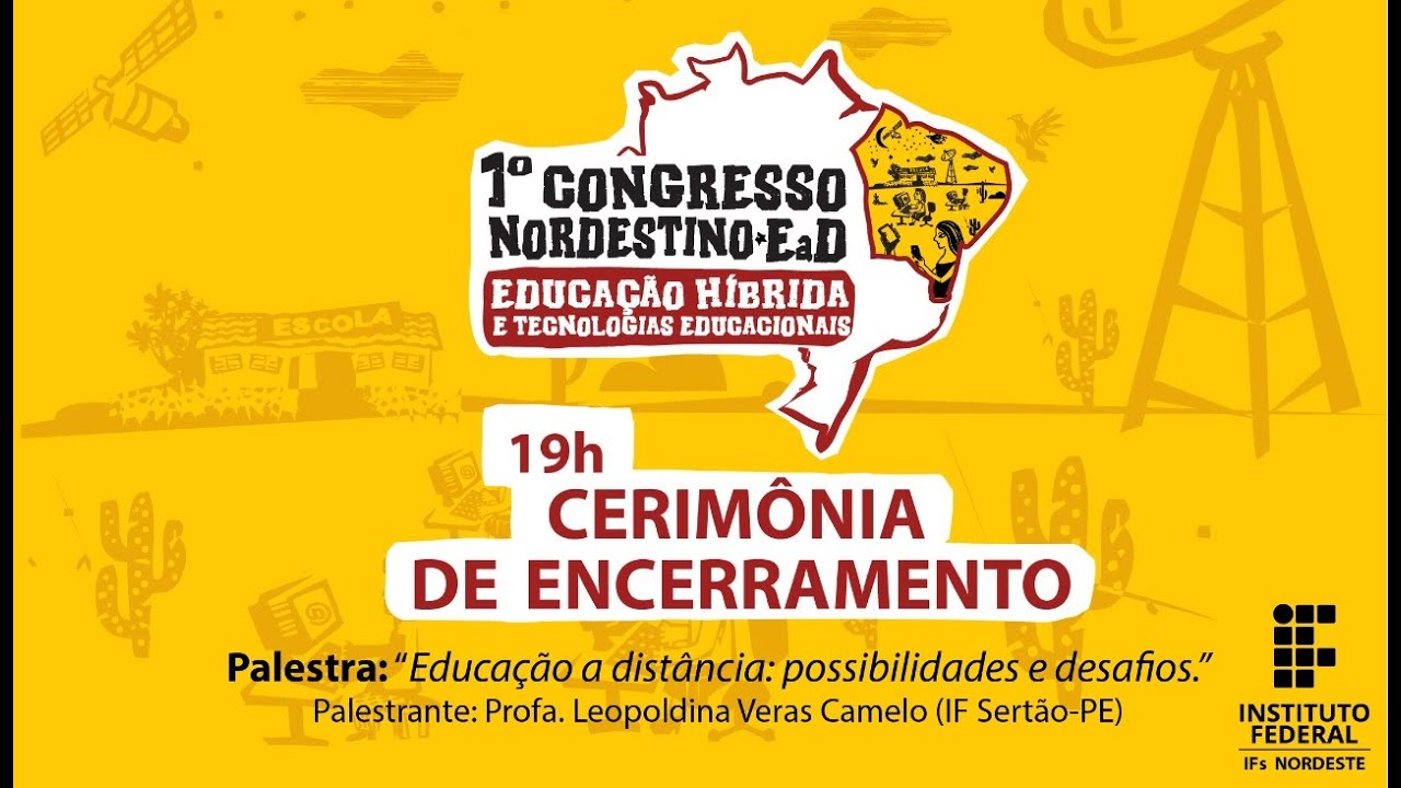 Cerimônia de Encerramento - 1º Congresso Nordestino EAD