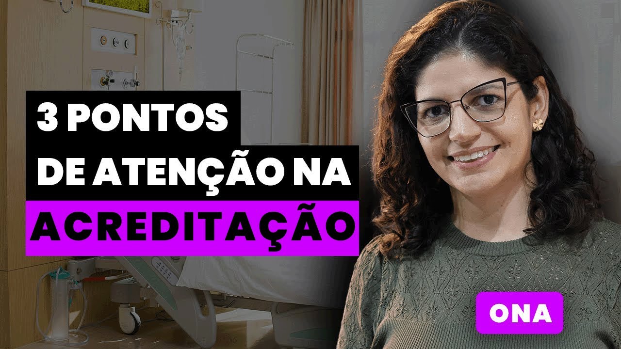 3 pontos de atenção na Acreditação ONA | QMS Brasil
