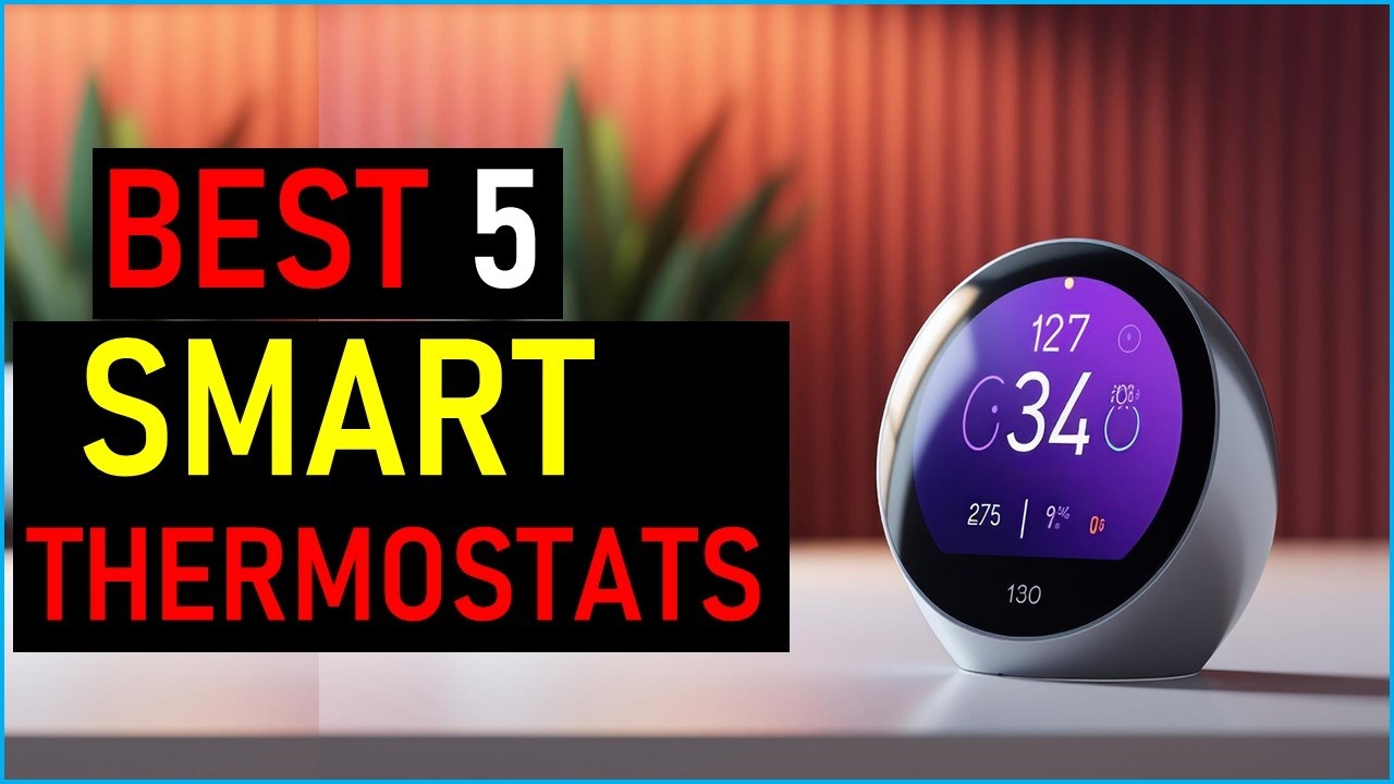 Top the  5 Best Smart Thermostats    in 2026