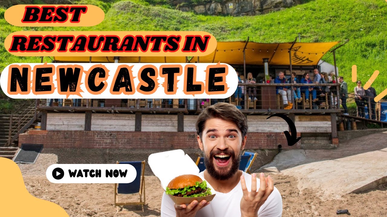Top 10 Best restaurants to Eat in Newcastle