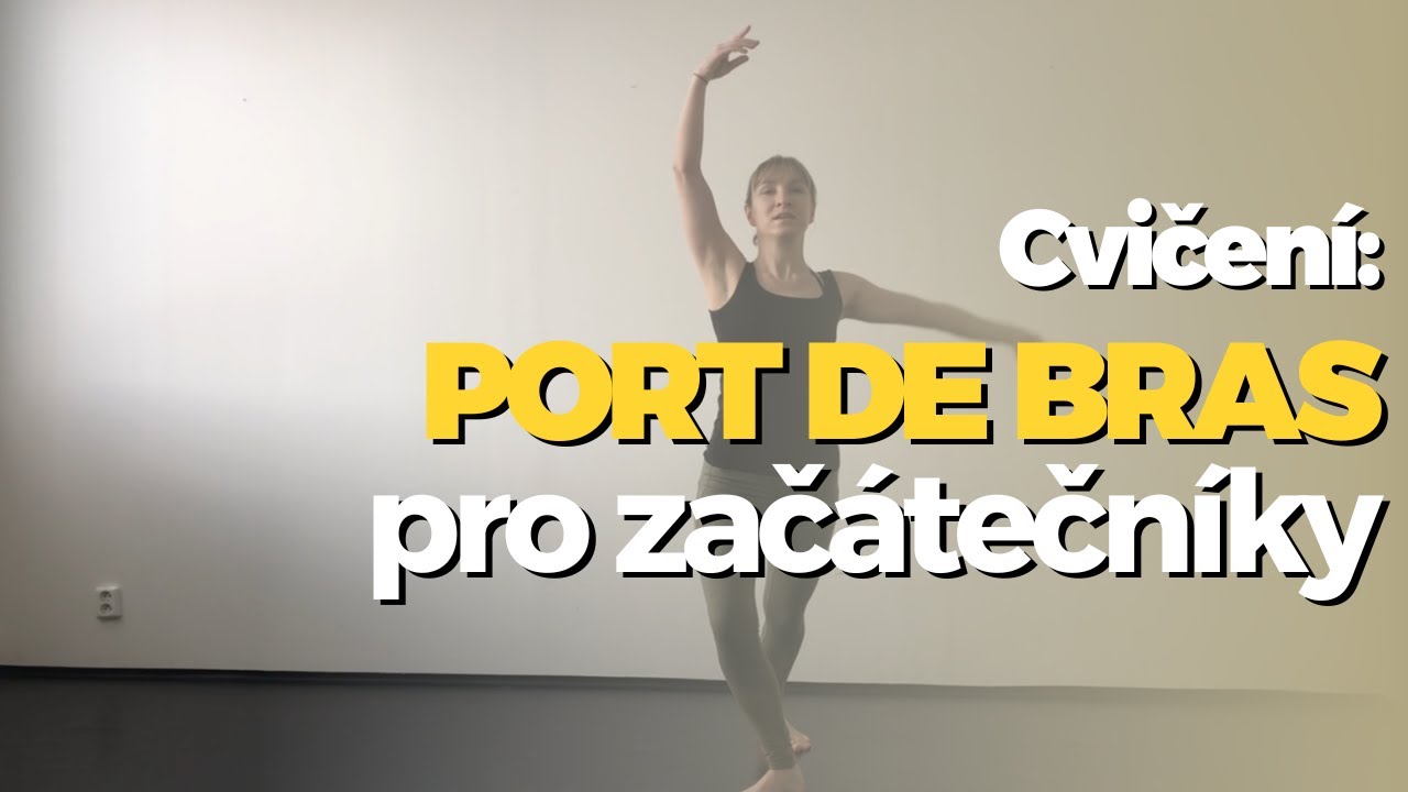 Cvičení port de bras pro začátečníky