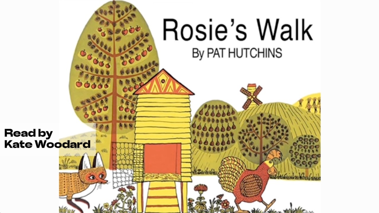 Rosie’s Walk by Pat Hutchins | Children's Audiobook | Read by Kate Woodard