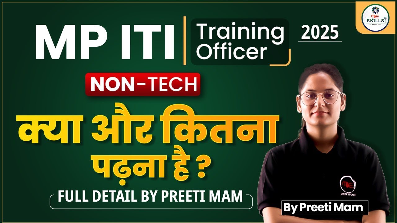 MP ITI TO 2025 | Non-Tech SYLLABUS | क्या और कितना पढ़ना हैं ? | Full Detail by Preeti Ma'am.